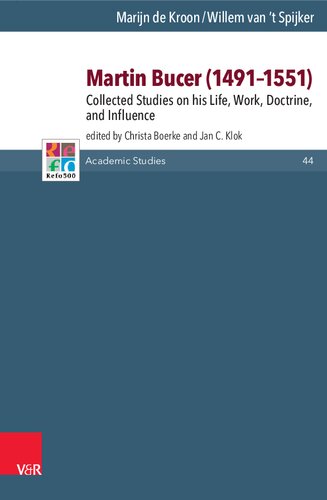 ﻿مارتین بوسر (1491-1551): مطالعات جمع آوری شده در مورد زندگی، کار، دکترین، و تأثیر او