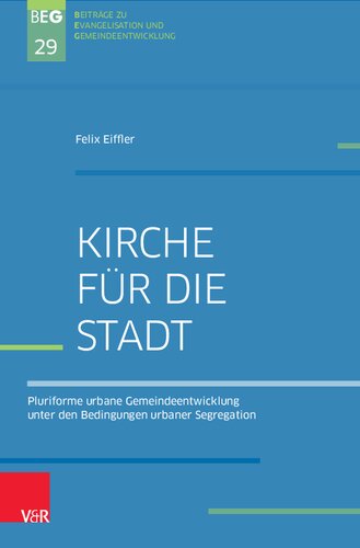 ﻿کلیسای برای شهر: توسعه جامعه شهری پرجمعیت تحت شرایط تفکیک شهری