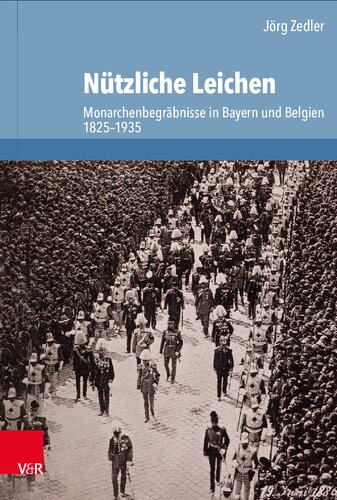 ﻿اجساد مفید: تدفین پادشاه در باواریا و بلژیک 1825-1935