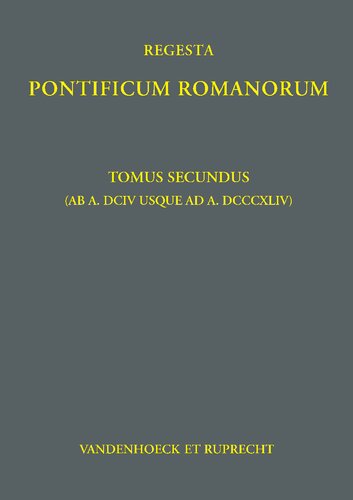 ﻿Regesta Pontificum Romanorum: Tomus secundum (از سال 104 تا سال 8344)
