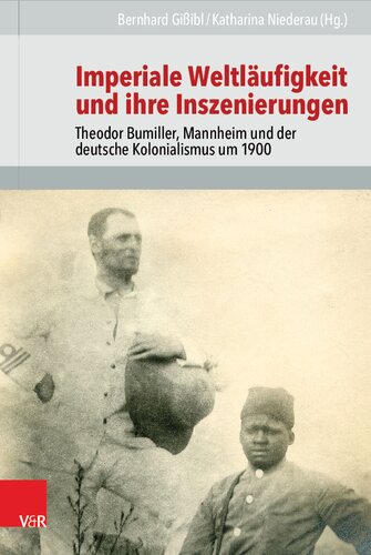 ﻿جهان وطنی امپراتوری و صحنه سازی های آن: تئودور بومیلر، مانهایم و استعمار آلمان در حدود 1900