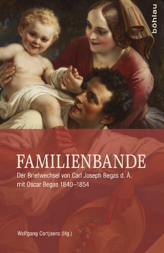 ﻿باند خانوادگی: مکاتبات کارل جوزف بیگاس د. ä با اسکار التماس 1840-1854