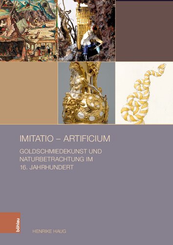 ﻿imitatio – artificium: هنر طلاسازی و مشاهده طبیعت در قرن شانزدهم