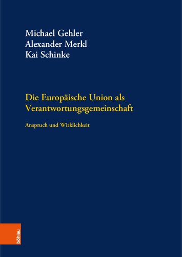 Die Europäische Union als Verantwortungsgemeinschaft: Anspruch und Wirklichkeit