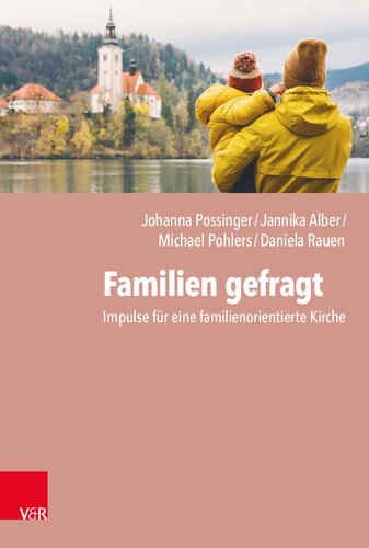 ﻿خانواده های مورد تقاضا: انگیزه هایی برای یک کلیسای خانواده محور