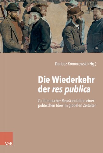 ﻿بازگشت res publica: درباره بازنمایی ادبی یک ایده سیاسی در عصر جهانی