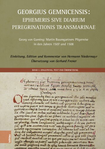 ﻿Georgius Gemnicensis: Ephemeris sive Diarium peregrinationis transmarinae: Georg von Gaming: زیارت مارتین بامگارتنر به مصر، کوه سینا، سرزمین مقدس و سوریه در سال های 1507 و 1508. مقدمه، ویرایش و تفسیر هرمان نیدرما. ترجمه گرهارد فرنر