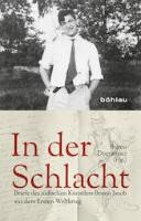 ﻿در نبرد: نامه هایی از جنگ جهانی اول اثر هنرمند یهودی برونو جاکوب