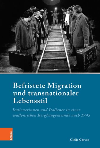 ﻿مهاجرت موقت و سبک زندگی فراملی: ایتالیایی ها در یک جامعه معدنی والون پس از سال 1945. مهاجرت موقت/E-LIB