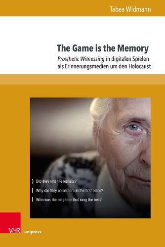 ﻿The Game is the Memory: Prosthetic Witnessing در بازی های دیجیتال به عنوان رسانه حافظه درباره هولوکاست