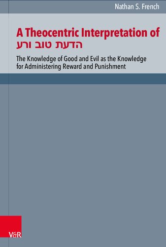 ﻿تفسیر خدامحور از הדעת טוב ורע: دانش خیر و شر به عنوان دانشی برای اجرای پاداش و مجازات