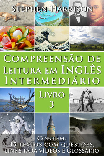 ﻿Compreensão de Leitura em Inglês Intermediário – Livro 3 (COM ÁUDIO)