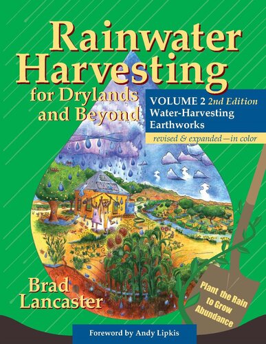 ﻿Rainwater Harvesting for Drylands and Beyond, Volume 2, 2nd Edition: Water-Harvesting Earthworks