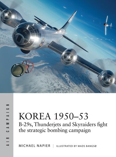 ﻿کره 1950–53 B-29، Thunderjets و Skyraiders با کمپین بمباران استراتژیک مبارزه می کنند