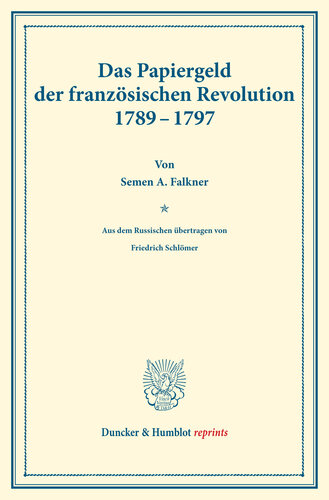 ﻿پول کاغذی انقلاب فرانسه 1789-1797: از روسیه. توسط F. Schlömer. تاریخچه تلاش های تثبیت، ویرایش. توسط M. Palyi قسمت سوم. سوال تراز پرداخت ها و تثبیت آلمان از طرف Ver. ترتیب داده شده است. توسط K. Diehl / F. Somary. (نوشته های انجمن سیاست اجتماعی 165/III)