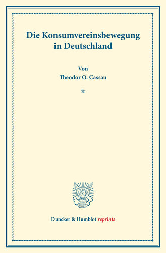 ﻿جنبش انجمن مصرف در آلمان: مطالعات مربوط به انجمن های مصرف کننده. ویرایش شده توسط کارل یوهانس فوکس / رابرت ویلبراند. جنبش انجمن مصرف در کشورهای جداگانه. قسمت چهارم (نوشته های انجمن سیاست های اجتماعی 150/IV)