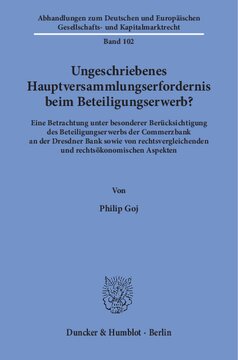 ﻿الزامات مجامع عمومی نانوشته هنگام کسب سهام؟: ملاحظاتی با توجه ویژه به کسب سهام Commerzbank در Dresdner Bank و همچنین جنبه های حقوقی و حقوقی-اقتصادی مقایسه ای