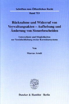 ﻿انصراف و ابطال قوانین اداری - ابطال و تغییر تشخیص مالیات: تفاوت ها و امکانات برای یکسان سازی دو سیستم اصلاحی
