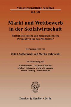 ﻿بازار و رقابت در اقتصاد اجتماعی: دیدگاه های اقتصادی-اخلاقی و اخلاقی-اقتصادی برای بخش مراقبت