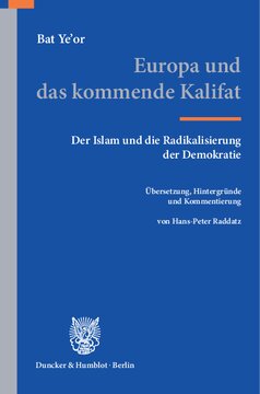 ﻿اروپا و خلافت آینده: اسلام و رادیکالیزه شدن دموکراسی. ترجمه، پیشینه و تفسیر توسط هانس پیتر راداتز