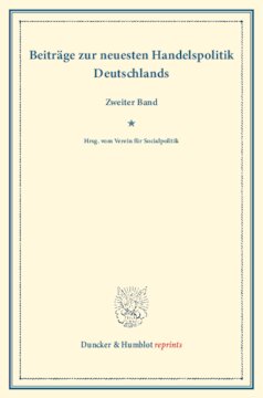 ﻿مشارکت در آخرین سیاست تجاری آلمان: جلد دوم. منتشر شده توسط انجمن سیاست اجتماعی. (نوشته های انجمن سیاست اجتماعی XCI)