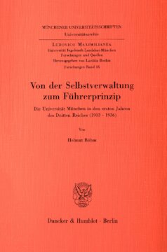 ﻿از خودگردانی تا اصل پیشوا: دانشگاه مونیخ در سالهای اول رایش سوم (1933 - 1936)