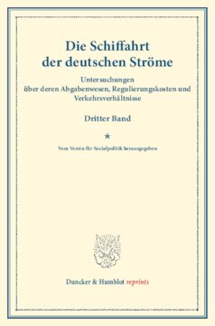 ﻿حمل و نقل در رودخانه های آلمان: مطالعات در مورد سیستم مالیاتی آنها، هزینه های تنظیم و شرایط ترافیک. جلد سوم. به نمایندگی از انجمن سیاست اجتماعی منتشر شد. (نوشته های انجمن سیاست اجتماعی CII)