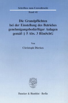 ﻿تعهدات اساسی هنگام توقف عملیات سیستم هایی که نیاز به تأیید دارند مطابق با بخش 5 بند 3 BImSchG
