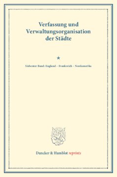 ﻿Verfassung و Verwaltungsorganization of State: Siebenter Band: انگلستان – فرانسه – Nordamerika. Im Auftrag des Vereins für Socialpolitik herausgegeben. (Schriften des Vereins für Socialpolitik 123)