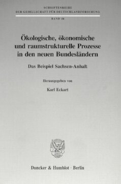 ﻿فرآیندهای زیست محیطی ، اقتصادی و فضایی ساختاری در کشورهای جدید فدرال: نمونه ای از ساکسونی-آنهالت