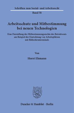﻿ایمنی شغلی و تصمیم گیری مشترک در فناوری های جدید: نمایشی از حقوق مشارکت شورای کار با استفاده از مثال راه اندازی ایستگاه های کاری با پایانه های صفحه نمایش