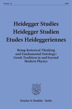 ﻿مطالعات هایدگر / هایدگر مطالعات / Etudes Heideggeriennes: جلد 16 (2000). تفکر تاریخی و هستی شناسی بنیادی: سنت یونانی در فیزیک مدرن و فراتر از آن