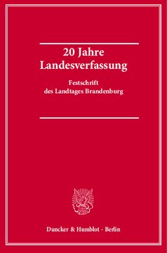 ﻿20 سال قانون اساسی ایالت: Festschrift از پارلمان ایالت براندنبورگ