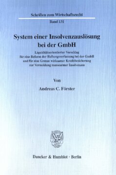 ﻿سیستم ایجاد ورشکستگی برای GmbHs: پیشنهاد نقدینگی برای اصلاح ساختار بدهی GmbHs و برای محدود کردن تضمین موثر وام برای جلوگیری از ورشکستگی با حجم کم