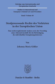 ﻿حقوق رویه کیفری شخص آسیب دیده در اتحادیه اروپا: تحلیل حقوقی تطبیقی ​​و پیشنهاد یک مدل جایگزین برای ارضای منافع فردی در رضایت