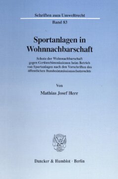 ﻿امکانات ورزشی در محله های مسکونی: حفاظت از محله مسکونی در برابر انتشار صدا در حین بهره برداری از تأسیسات ورزشی مطابق با مقررات قانون حفاظت از انتشار گازهای گلخانه ای عمومی فدرال