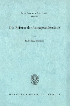 Die Reform der Aussagetatbestände