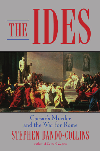 The Ides: قتل سزار و جنگ برای روم