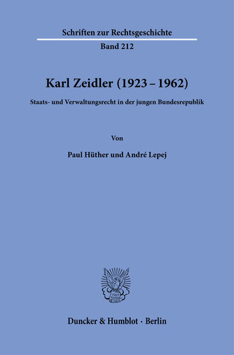 ﻿کارل زیدلر (1923-1962): قانون اساسی و اداری در جمهوری فدرال جوان