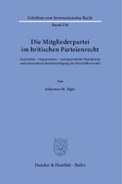 ﻿حزب عضو در حقوق حزب بریتانیا: تاریخ - سازمان - دموکراسی درون حزبی با توجه ویژه به انتخاب رهبران حزب