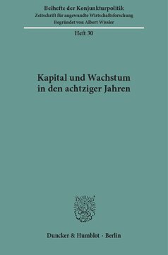 ﻿سرمایه و رشد در دهه 1980: گزارش بخش علمی چهل و ششمین نشست عمومی انجمن مؤسسات تحقیقات اقتصادی آلمان. V. در بن در 5 و 6 مه 1983
