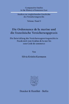 ﻿Ordonnance de la marine و رویه بیمه فرانسه: توسعه قانون قرارداد بیمه در فرانسه از Guidon de la mer تا Code de commerce