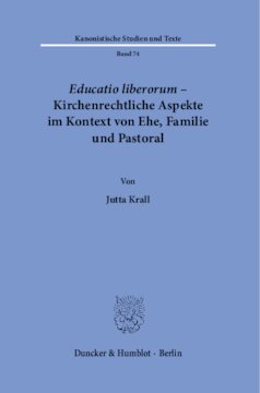 ﻿Educatio liberorum - جنبه های قانون کانون در زمینه ازدواج، خانواده و مراقبت های شبانی