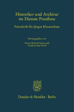 ﻿مورخ و بایگانی در خدمت پروس: Festschrift for Jürgen Kloosterhuis