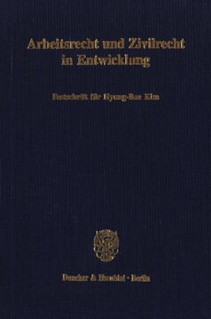 ﻿قانون کار و قانون مدنی در حال توسعه: Festschrift برای Hyung-Bae Kim