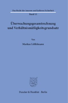 ﻿Überwachungsgesamtrechnung und Verhältnismäßigkeitsgrundsatz