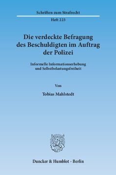 ﻿بازجویی مخفیانه از متهم از طرف پلیس: جمع آوری غیررسمی اطلاعات و رهایی از خود مجرمی