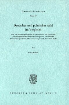 ﻿مقایسه اشراف آلمانی و لهستانی: نامگذاری اشراف و اشراف در توسعه قانون اساسی آلمان و لهستان و همچنین مشکلات حقوقی نامگذاری اشراف لهستانی تحت قوانین آلمان