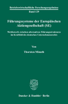 ﻿سیستم های مدیریت شرکت سهامی اروپا (SE): رقابت بین ساختارهای مدیریت جایگزین در حوزه نیروی حقوق شرکت های آلمانی