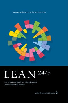﻿Lean 24/5: کتاب کاربردی Lean به عنوان یک مفهوم موفق برای یک شرکت حیاتی
